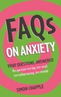 FAQs: On Anxiety By Simon Chapple Cover Image