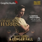 A Longer Fall [Dramatized Adaptation] By Charlaine Harris, Amanda Forstrom (Read by), Bradley Smith (Read by) Cover Image