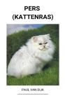 Pers (kattenras) By Paul Van Dijk Cover Image