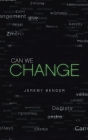 Can We Change By Jeremy Bender Cover Image