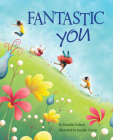 Fantastic You By Danielle Dufayet, Jennifer Zivoin (Illustrator) Cover Image