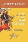 Greta Van Fleet Member: Greta Van Fleet Member By James Davis Cover Image