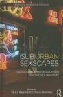 (Sub)Urban Sexscapes: Geographies and Regulation of the Sex Industry (Routledge Advances in Sociology #135) By Christine Steinmetz (Editor), Paul Maginn (Editor) Cover Image
