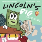 Lincoln's Big Adventure By Jordan Saez Cover Image