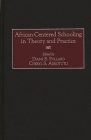 African-Centered Schooling in Theory and Practice By Diane Pollard (Editor), Cheryl Ajirotutu (Editor), Diane S. Pollard (Editor) Cover Image