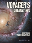 Voyager's Greatest Hits: The Epic Trek to Interstellar Space By Alexandra Siy Cover Image