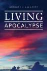 Living Apocalypse: A Revelation Reader and A Guide for the Perplexed By Gregory J. Laughery Cover Image