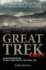 The Great Trek Uncut: Escape from British Rule: The Boer Exodus from the Cape Colony 1836 By Robin Binckes Cover Image