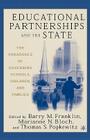 Educational Partnerships and the State: The Paradoxes of Governing Schools, Children, and Families Cover Image