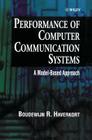 Performance of Computer Communication Systems: A Model-Based Approach By Boudewijn R. Haverkort Cover Image