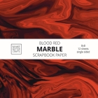 Blood Red Marble Scrapbook Paper: 8x8 Red Color Marble Stone Texture Designer Paper for Decorative Art, DIY Projects, Homemade Crafts, Cool Art Ideas Cover Image
