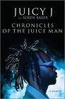 Chronicles of the Juice Man: A Memoir Cover Image