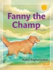 Fanny The Champ By Nalini Raghunandan Cover Image