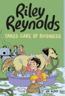 Riley Reynolds Takes Care of Business By Jay Albee, Jay Albee (Illustrator) Cover Image
