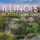 Illinois Across the Land By Lee Mandrell, Deedee Niederhouse-Mandrell Cover Image