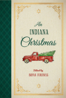 An Indiana Christmas By Bryan Furuness (Editor) Cover Image