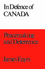 In Defence of Canada Volume III: Peacemaking and Deterrence (Canadian University Paperbooks #1) Cover Image