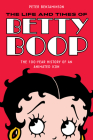 Betty Boop: The Most Popular Female Comic Strip and Cartoon Character of All Time By Peter Benjaminson Cover Image