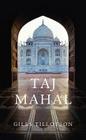 Taj Mahal (Wonders of the World (Harvard University Press)) By Giles Tillotson Cover Image