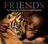 Friends Board Book: True Stories of Extraordinary Animal Friendships Cover Image