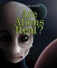 Are Aliens Real? (I Want to Know) By Portia Summers, Dana Meachen Rau Cover Image
