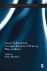 Social, Cultural and Economic Impacts of Wine in New Zealand. (Routledge Studies of Gastronomy) By Peter J. Howland (Editor) Cover Image