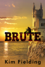 Brute: Brute (2nd Ed) By Kim Fielding Cover Image