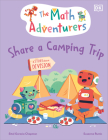 The Math Adventurers Share a Camping Trip: A Story About Division Cover Image