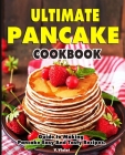 Ultimate Pancake Cookbook: Guide to Making Pancake Easy And Tasty Recipes. By V. Violet Cover Image