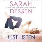 Just Listen Lib/E By Sarah Dessen, Jennifer Ikeda (Read by) Cover Image