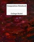 Composition Notebook College Ruled: 100 Pages - 7.5 x 9.25 Inches - Paperback - Red Galaxy Design Cover Image