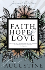 Faith, Hope, and Love (Journal Edition) By Saint Augustine Cover Image