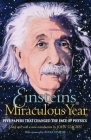 Einstein's Miraculous Year: Five Papers That Changed the Face of Physics By Albert Einstein, John Stachel (Editor), Roger Penrose (Foreword by) Cover Image