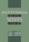 Institutional Selves: Troubled Identities in a Postmodern World Cover Image