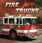 Fire Trucks (Wild about Wheels) By Nancy Dickmann Cover Image