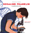 Rosalind Franklin: El secreto de la vida (Genios de la Ciencia) Cover Image