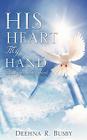 His Heart My Hand By Deehna R. Busby Cover Image
