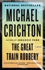 The Great Train Robbery By Michael Crichton Cover Image