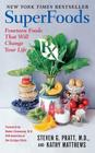 SuperFoods Rx: Fourteen Foods That Will Change Your Life By Steven G. Pratt, M.D., Kathy Matthews Cover Image