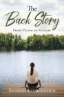 The Back Story: From Victim to Victory By Sharon Laubenstein Cover Image