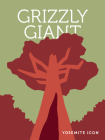 Grizzly Giant By Yosemite Conservancy Cover Image