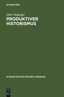 Produktiver Historismus (Studien Zur Deutschen Literatur #128) Cover Image