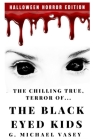 The Chilling, True Terror of the Black-Eyed Kids: A Monster Compilation Cover Image