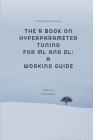 The R Book on Hyperparameter Tuning for ML and DL: A Working Guide A Practical Guide Cover Image