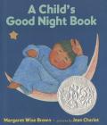 A Child's Good Night Book By Margaret Wise Brown, Jean Charlot (Illustrator) Cover Image