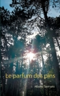 Le parfum des pins By Albane Taymans Cover Image