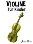 Violine Für Kinder: Weihnachtslieder, Klassische Musik, Kinderlieder, Traditionelle Lieder Und Volkslieder! By Javier Marco Cover Image