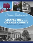 Classic Restaurants of Chapel Hill and Orange County (American Palate) Cover Image