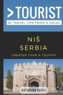Greater Than a Tourist- NIS Serbia: 50 Travel Tips from a Local By Greater Than a. Tourist, Lisa Rusczyk Ed D. (Narrated by), Katarina Savic Cover Image