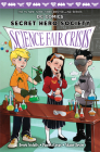 Science Fair Crisis (DC Comics: Secret Hero Society #4) By Derek Fridolfs, Pamela Lovas (Illustrator) Cover Image